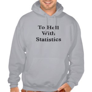 to_hell_with_statistics_sweatshirt-ra67a161180a14c0e83d3fa249752ce30_8nhlo_324